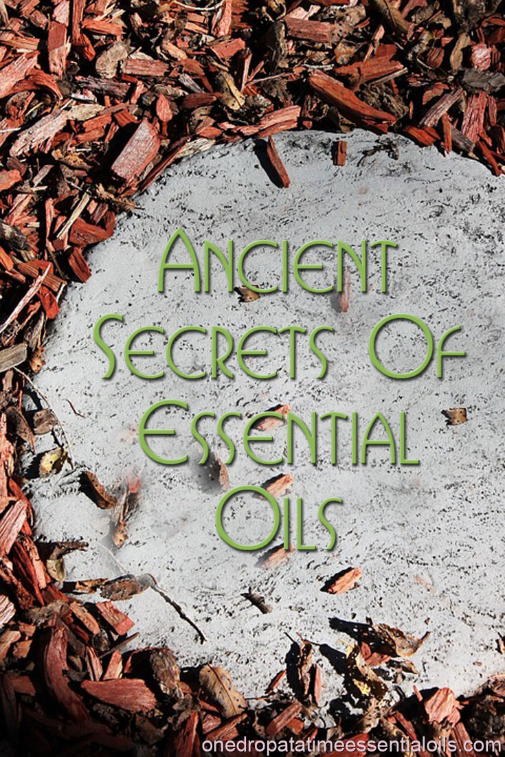 Ancient Secrets of Essential Oils